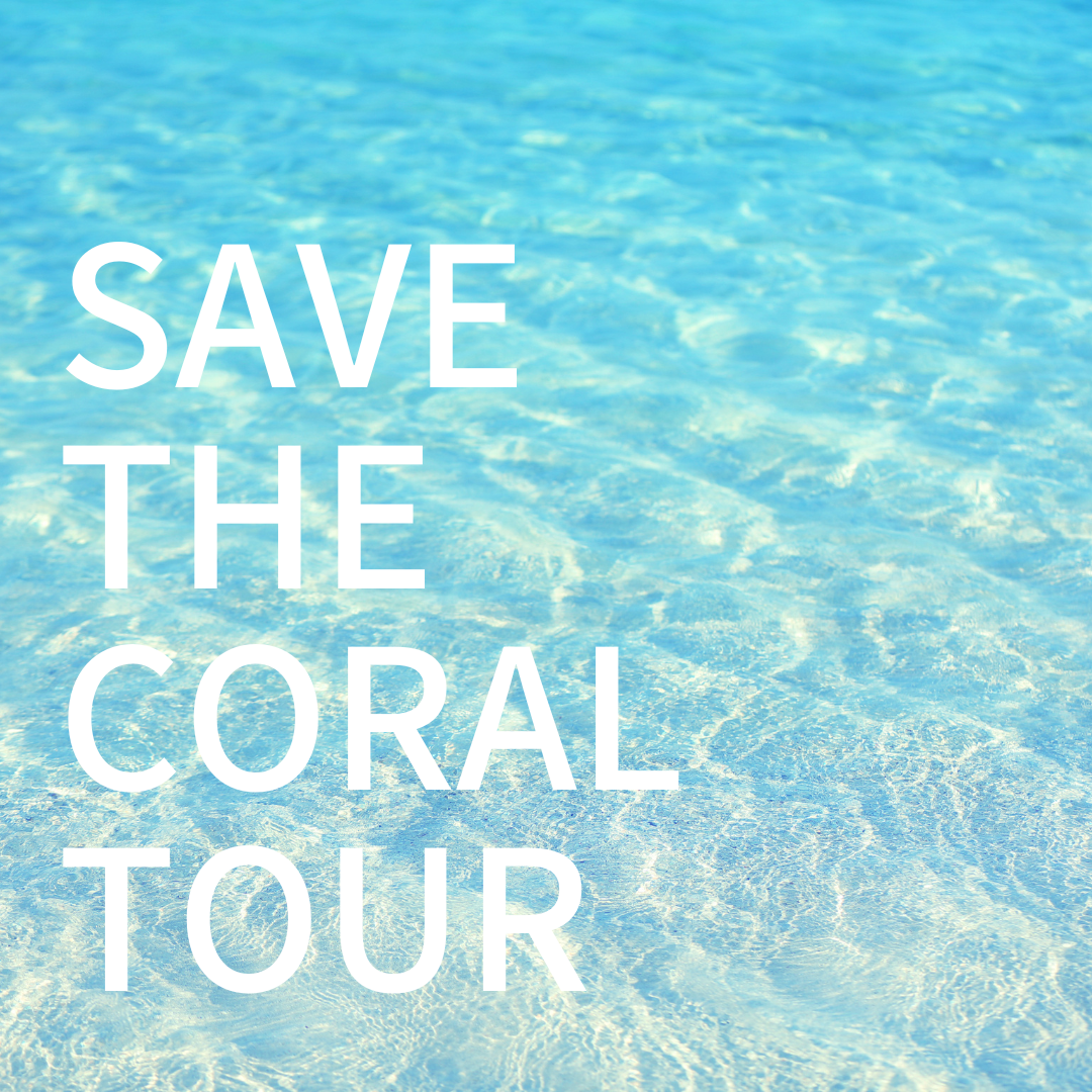 SAVE THE CORAL TOUR
